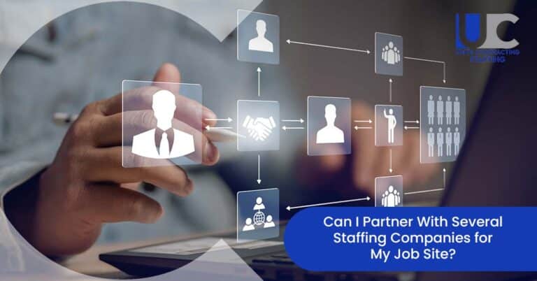 Can I Partner with Several Staffing Companies for My Job Site? Unite Contracting