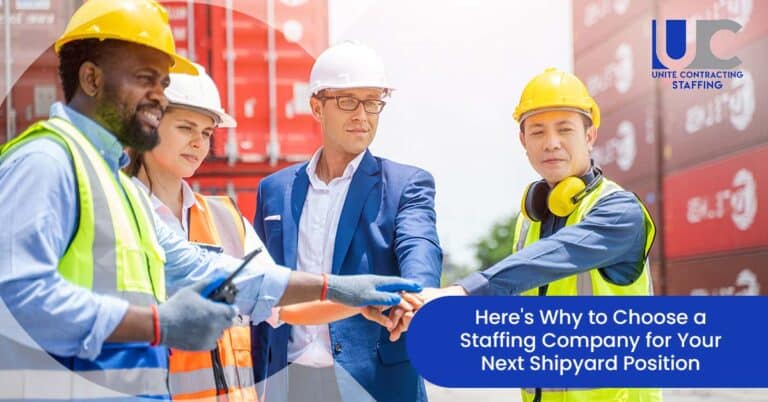 Here's Why to Choose a Staffing Company for Your Next Shipyard Position